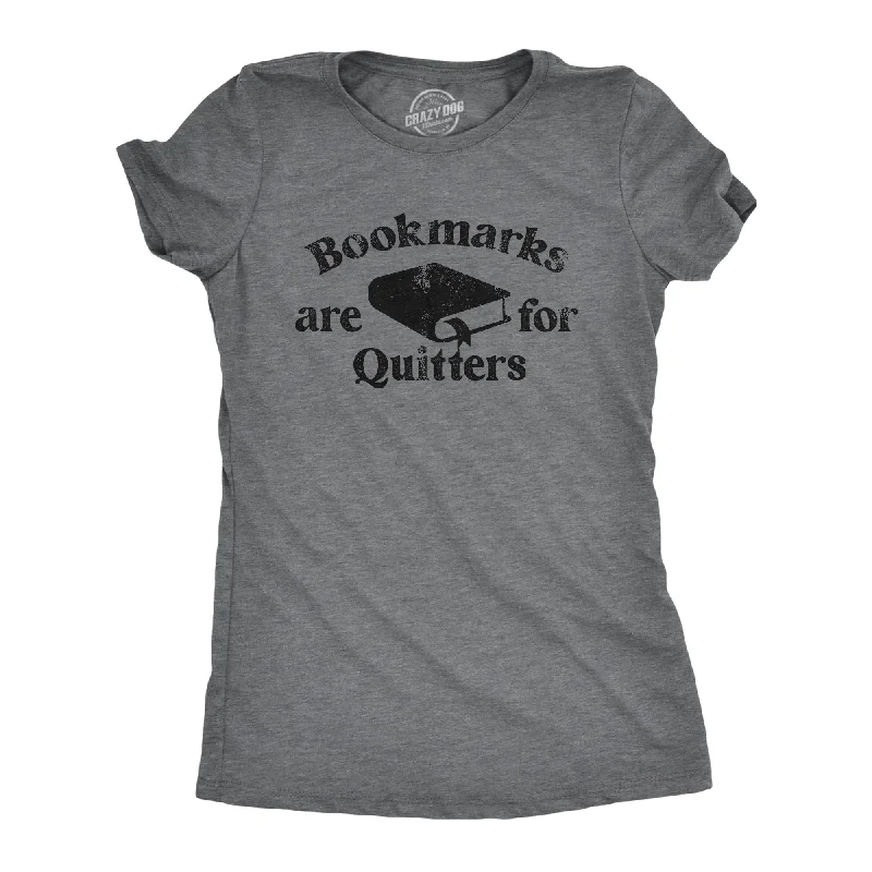 Plus Size Women T Shirt for a Comfortable and Flattering FitBookmarks Are For Quitters Women's T Shirt