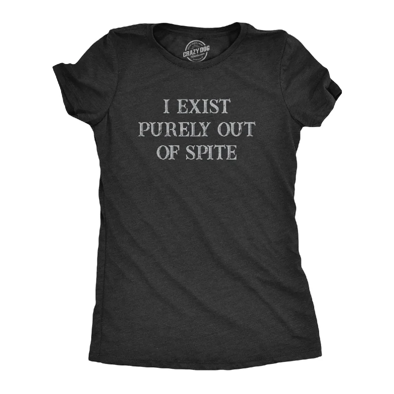 Sheer Women T Shirt for a Stylish and Alluring LookI Exist Purely Out Of Spite Women's T Shirt