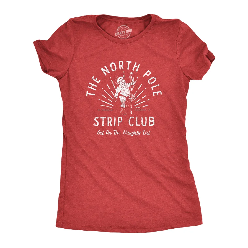 Plus Size Women T Shirt for a Comfortable and Flattering FitNorth Pole Strip Club Women's T Shirt