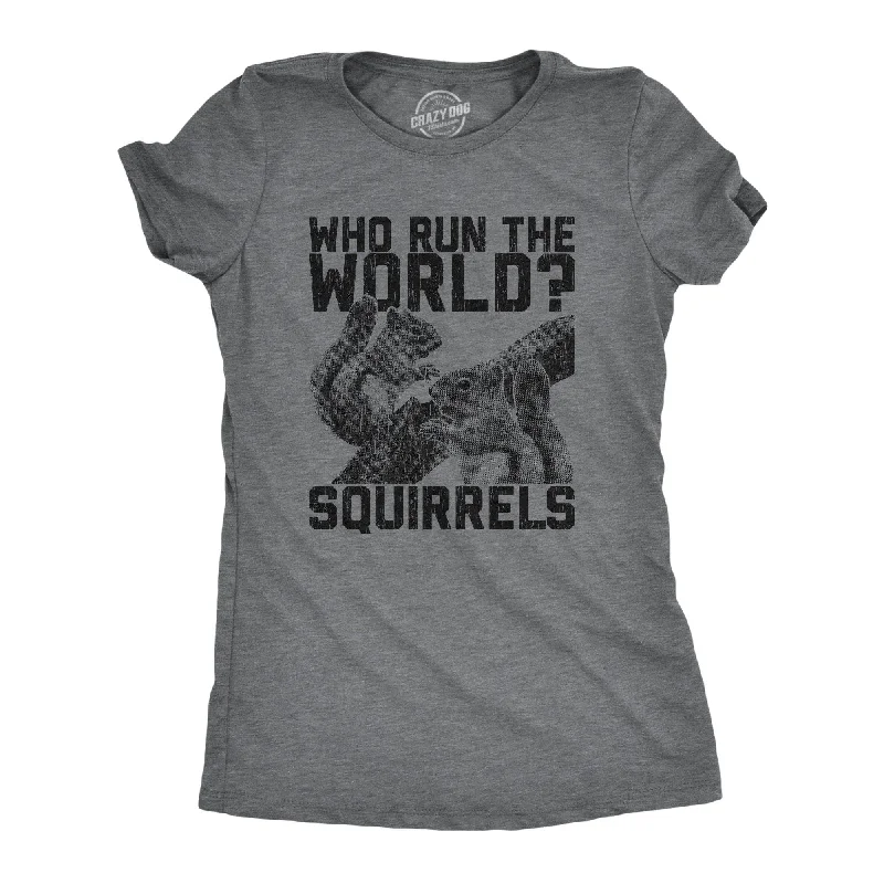 Moisture - Wicking Women T Shirt for Active LifestylesWho Run The World Squirrels Women's T Shirt